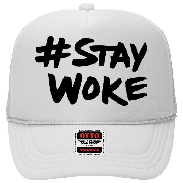 Stay Woke Shirt Stay Woke High Crown Mesh Back Trucker Hat