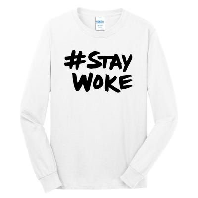 Stay Woke Shirt Stay Woke Tall Long Sleeve T-Shirt