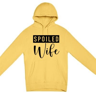 Spoiled Wife Premium Pullover Hoodie