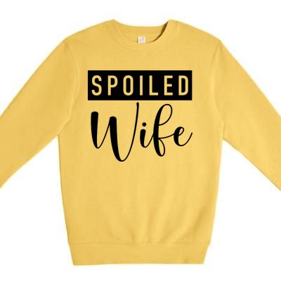 Spoiled Wife Premium Crewneck Sweatshirt