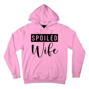 Spoiled Wife Hoodie