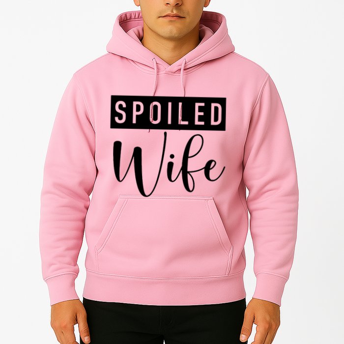 Spoiled Wife Hoodie
