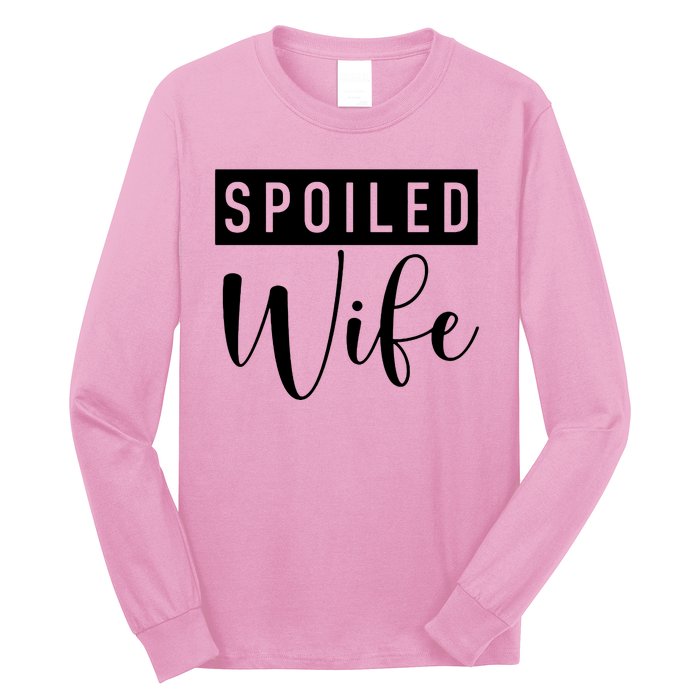 Spoiled Wife Long Sleeve Shirt