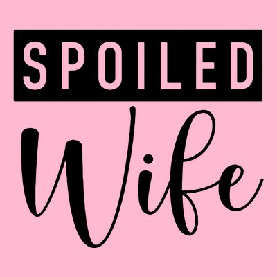 Spoiled Wife T-Shirt