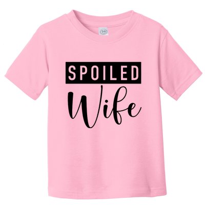 Spoiled Wife Toddler T-Shirt