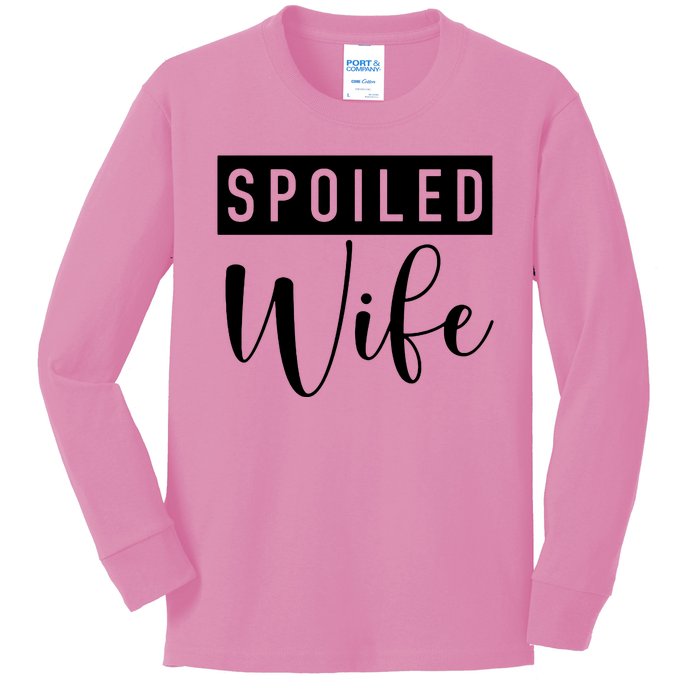 Spoiled Wife Kids Long Sleeve Shirt