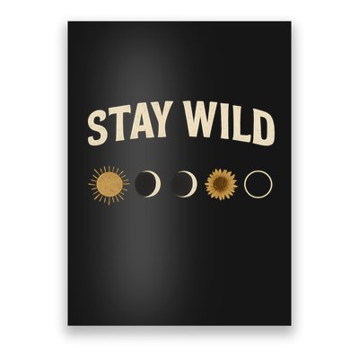 Stay Wild Poster