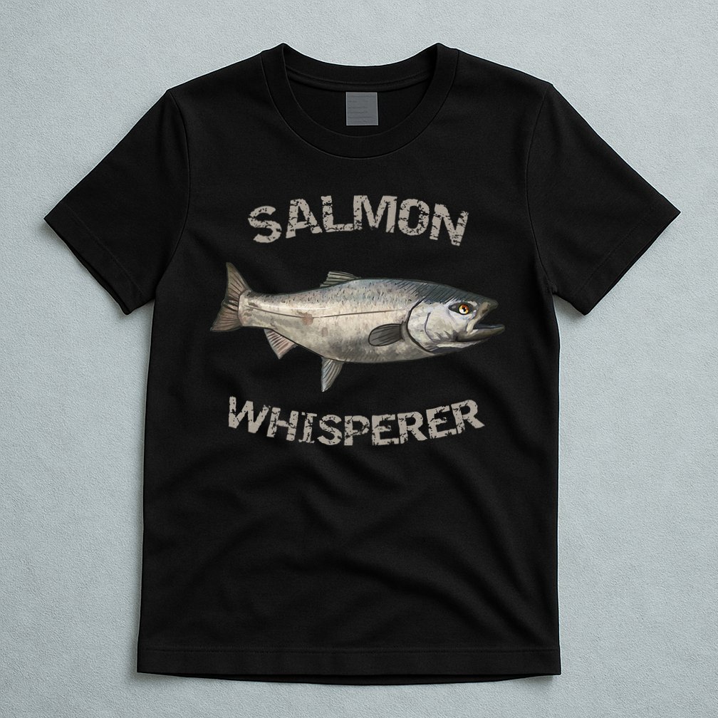 Salmon Whisperer Salmon Fishing T-Shirt