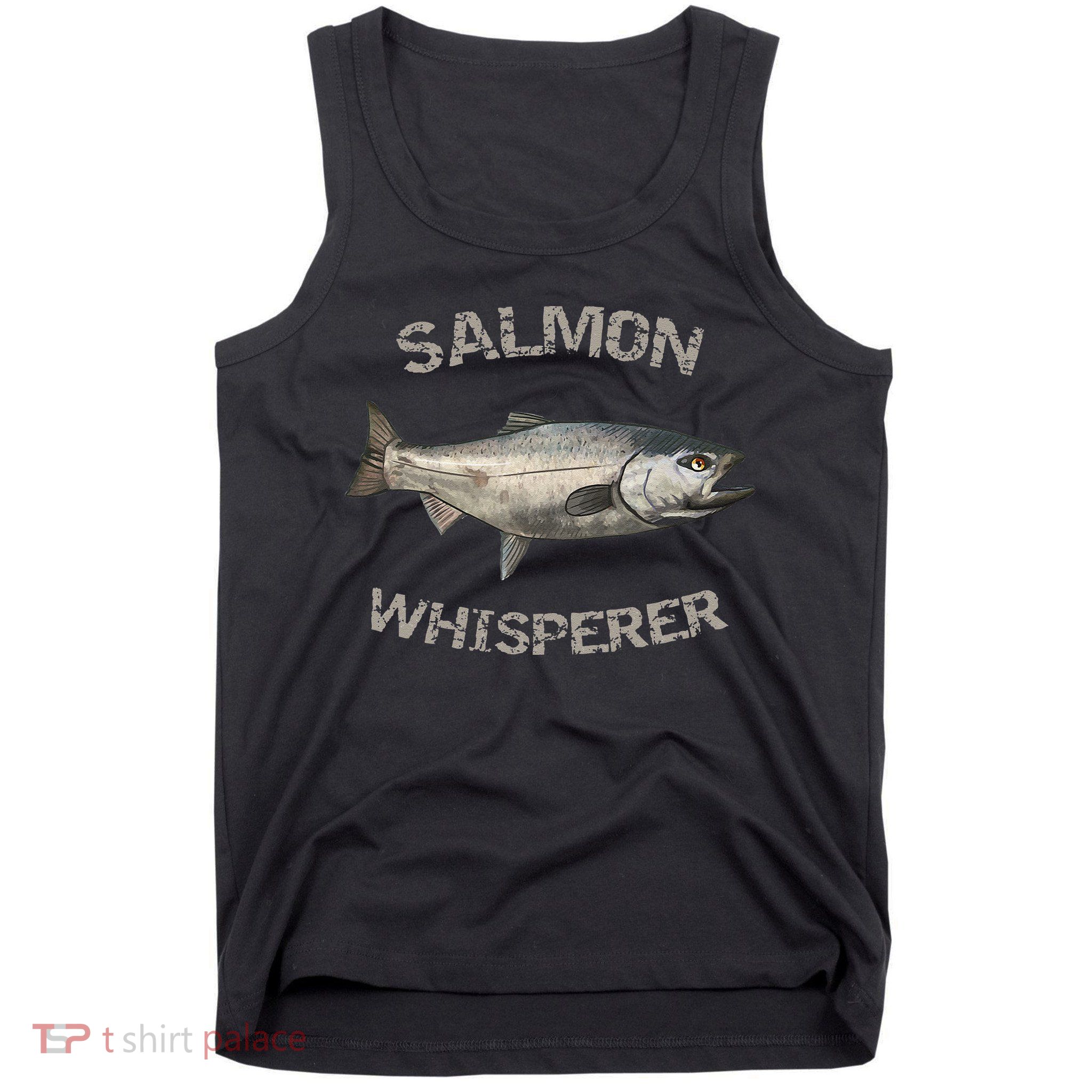 Salmon Whisperer Salmon Fishing Tank Top