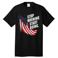 Stop Whining Start Doing Funny Motivational Workout Tall T-Shirt