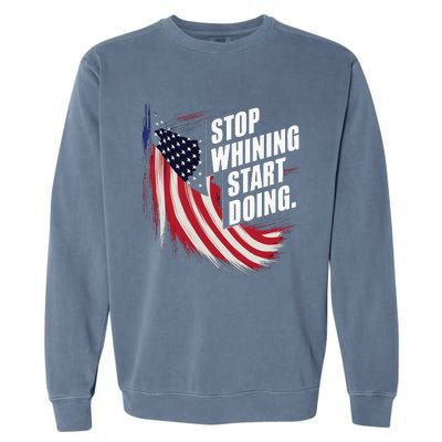 Stop Whining Start Doing Funny Motivational Workout Garment-Dyed Sweatshirt