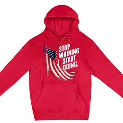 Stop Whining Start Doing Funny Motivational Workout Premium Pullover Hoodie