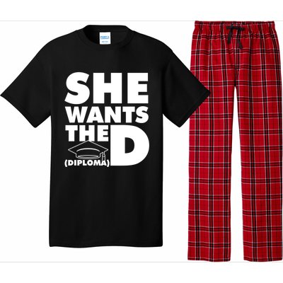 She Wants The D (Diploma) Graduation Day Meaningful Gift Pajama Set