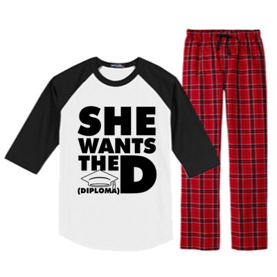 She Wants The D (Diploma) Graduation Day Meaningful Gift Raglan Sleeve Pajama Set