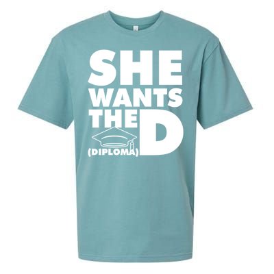 She Wants The D (Diploma) Graduation Day Meaningful Gift Sueded Cloud Jersey T-Shirt