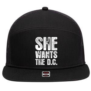 She Wants The D C Chiropractor Great Gift 7 Panel Mesh Trucker Snapback Hat