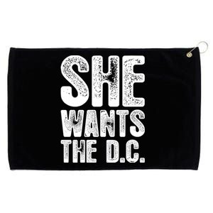 She Wants The D C Chiropractor Great Gift Grommeted Golf Towel