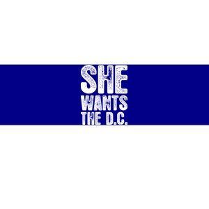 She Wants The D C Chiropractor Great Gift Bumper Sticker