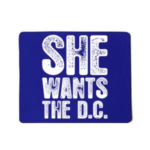 She Wants The D C Chiropractor Great Gift Mousepad