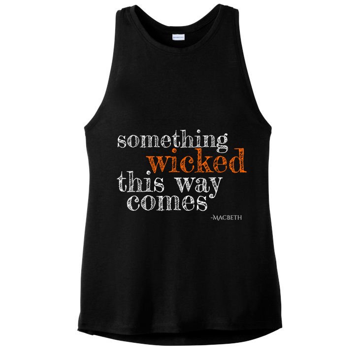 Something Wicked This Way Comes Shakespeare Halloween Meaningful Gift Ladies PosiCharge Tri-Blend Wicking Tank
