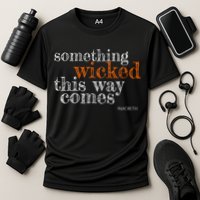 Something Wicked This Way Comes Shakespeare Halloween Meaningful Gift Cooling Performance Crew T-Shirt