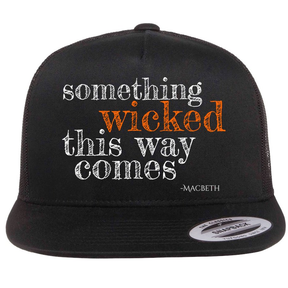 Something Wicked This Way Comes Shakespeare Halloween Meaningful Gift Flat Bill Trucker Hat