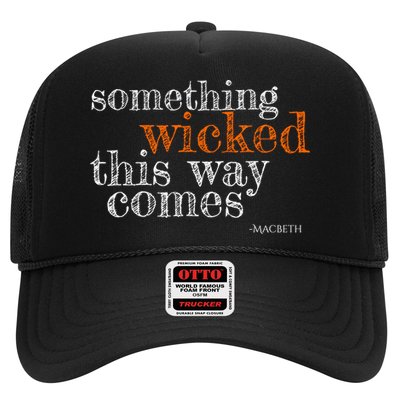 Something Wicked This Way Comes Shakespeare Halloween Meaningful Gift Trucker Hat