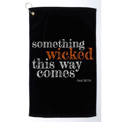 Something Wicked This Way Comes Shakespeare Halloween Meaningful Gift Golf Towel