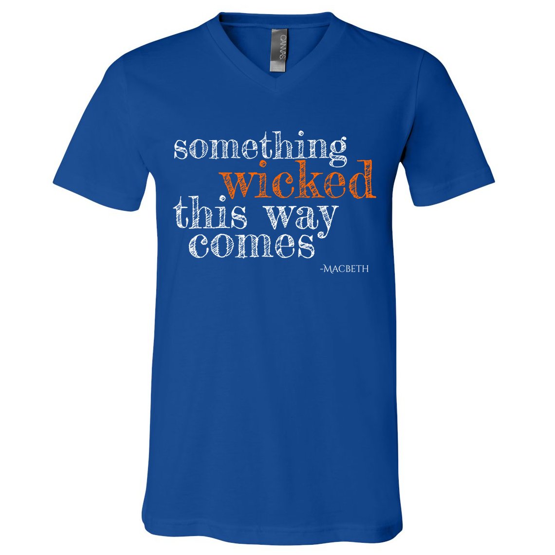 Something Wicked This Way Comes Shakespeare Halloween Meaningful Gift V-Neck T-Shirt