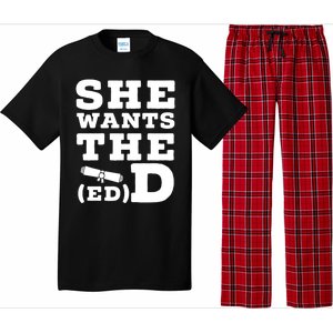 She Wants The Ed D Funny Graduation Doctorate Ed D Graduate Gift Pajama Set