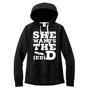 She Wants The Ed D Funny Graduation Doctorate Ed D Graduate Gift Women's Fleece Hoodie