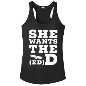 She Wants The Ed D Funny Graduation Doctorate Ed D Graduate Gift Ladies PosiCharge Competitor Racerback Tank