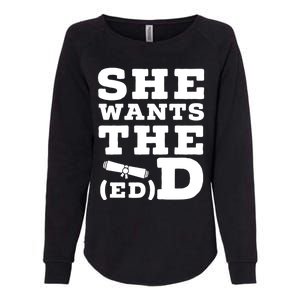 She Wants The Ed D Funny Graduation Doctorate Ed D Graduate Gift Womens California Wash Sweatshirt