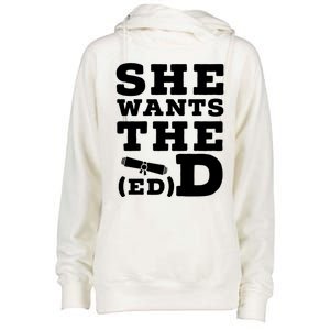 She Wants The Ed D Funny Graduation Doctorate Ed D Graduate Gift Womens Funnel Neck Pullover Hood