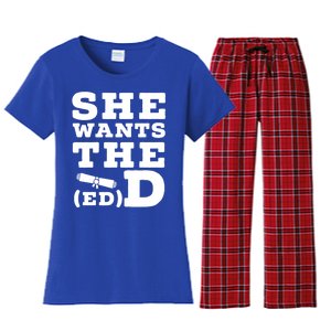 She Wants The Ed D Funny Graduation Doctorate Ed D Graduate Gift Women's Flannel Pajama Set