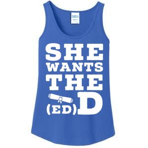 She Wants The Ed D Funny Graduation Doctorate Ed D Graduate Gift Ladies Essential Tank