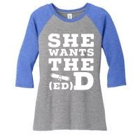 She Wants The Ed D Funny Graduation Doctorate Ed D Graduate Gift Women's Tri-Blend 3/4-Sleeve Raglan Shirt