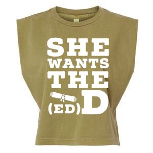 She Wants The Ed D Funny Graduation Doctorate Ed D Graduate Gift Garment-Dyed Women's Muscle Tee