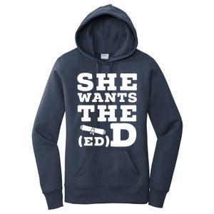 She Wants The Ed D Funny Graduation Doctorate Ed D Graduate Gift Women's Pullover Hoodie