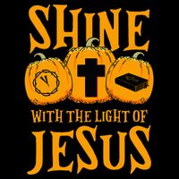 Shine With The Light Of Jesus Halloween Costume Christian T-Shirt