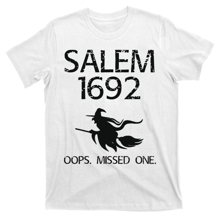 Salem Witch Trials 1692 You Missed One Witch Halloween T-Shirt