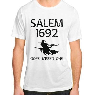 Salem Witch Trials 1692 You Missed One Witch Halloween Adult ChromaSoft Performance T-Shirt