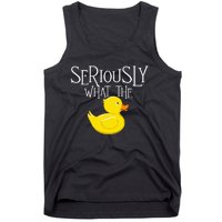 Seriously What The Duck Duck Lover Pun Tank Top