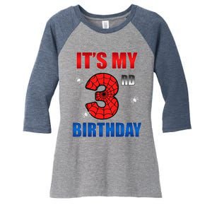 Spider Web Three 3 Years Old ItS My 3rd Birthday Boy Party Women's Tri-Blend 3/4-Sleeve Raglan Shirt