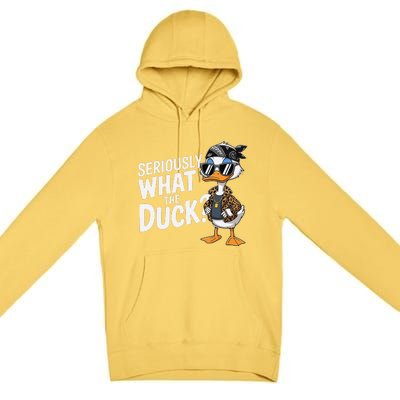 Seriously What The Duck Funny Cartoon Duck Humor Premium Pullover Hoodie