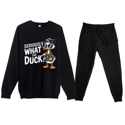 Seriously What The Duck Funny Cartoon Duck Humor Premium Crewneck Sweatsuit Set