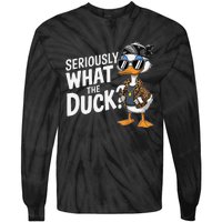 Seriously What The Duck Funny Cartoon Duck Humor Tie-Dye Long Sleeve Shirt