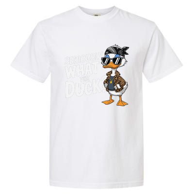 Seriously What The Duck Funny Cartoon Duck Humor Garment-Dyed Heavyweight T-Shirt