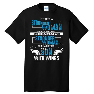 Stronger Woman To Be A Mother To A Son With Wings Tall T-Shirt