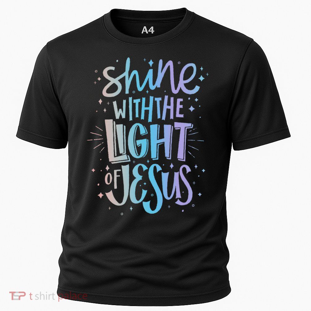 Shine with the Light of Jesus Proud Christian Performance Shirt